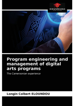 Program engineering and management of digital arts programs