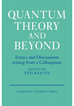 Quantum Theory and Beyond