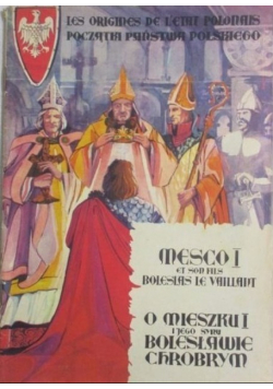 O Mieszku I i jego synu Bolesławie Chrobrym I wydanie