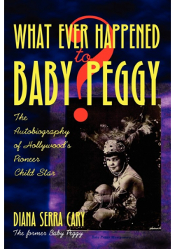 Whatever Happened to Baby Peggy?