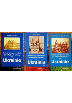 Ilustrowany przewodnik po zabytkach kultury na Ukrainie tom 1 do 3