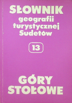 Słownik geografii turystycznej Sudetów 13 Góry Stołowe