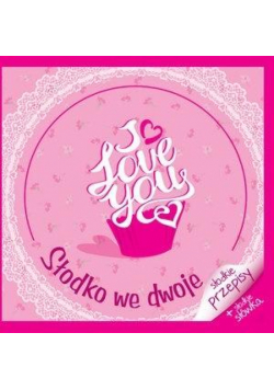 I love you. Słodko we dwoje