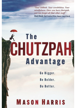 The Chutzpah Advantage