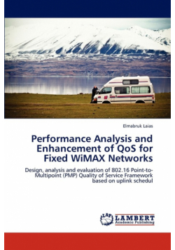 Performance Analysis and Enhancement of QoS for Fixed WiMAX Networks