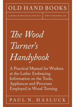 The Wood Turner's Handybook