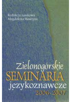 Zielonogórskie Seminaria Językoznawcze 2006-2007