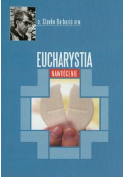 Eucharystia:  Nawrócenie