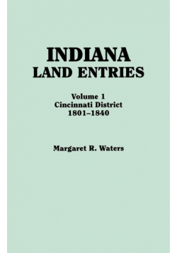 Indiana Land Entries. Volume I