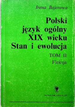 Polski język ogólny XIX wieku Tom II
