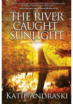 The River Caught Sunlight