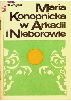 Maria konopnicka w arkadii i nieborowie