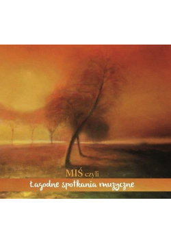 MIŚ czyli łagodne spotkania muzyczne CD