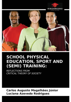 School Physical Education, Sport And (Semi) Training