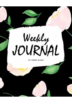 Weekly Journal (8x10 Softcover Log Book / Tracker / Planner)