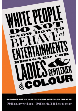 White People Do Not Know How to Behave at Entertainments Designed for Ladies and Gentlemen of Colour