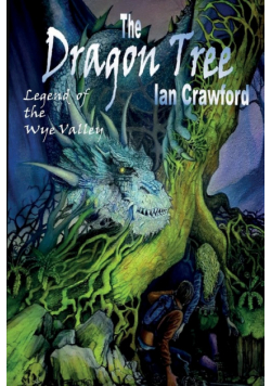 The Dragon Tree , legend of the Wye valley .