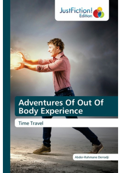 Adventures Of Out Of Body Experience
