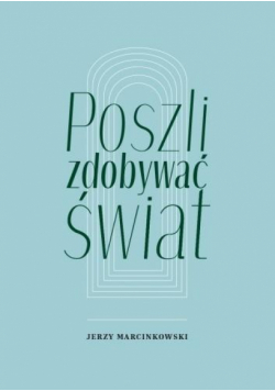 Poszli zdobywać świat