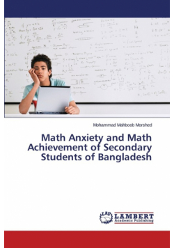 Math Anxiety and Math Achievement of Secondary Students of Bangladesh