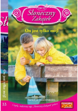 Słoneczny zakątek Tom 33 On jest tylko mój!