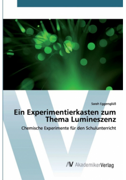 Ein Experimentierkasten zum Thema Lumineszenz