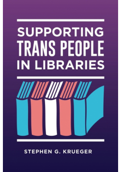 Supporting Trans People in Libraries