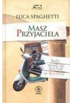 Masz Przyjaciela. Jedz, módl się, kochaj w Rzymie