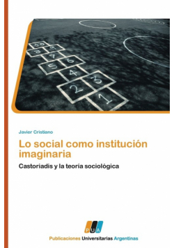 Lo Social Como Institucion Imaginaria