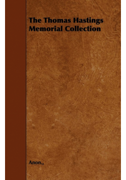 The Thomas Hastings Memorial Collection