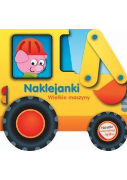 Naklejanki. Wielkie maszyny