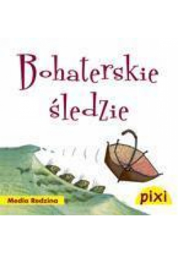 Pixi 3 - Bohaterskie śledzie  Media Rodzina