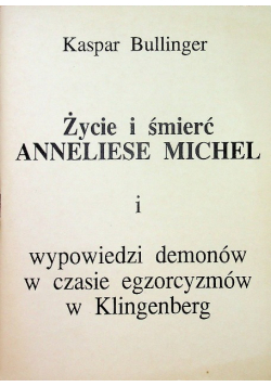 Życie i śmierć Anneliese Michel i wypowiedzi
