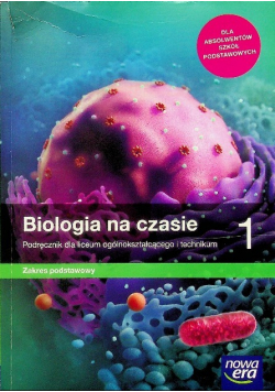 Biologia na czasie 1 Podręcznik Zakres podstawowy