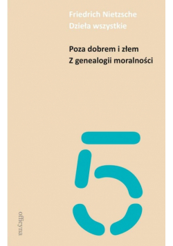 Dzieła wszystkie T.5 Poza dobrem i złem