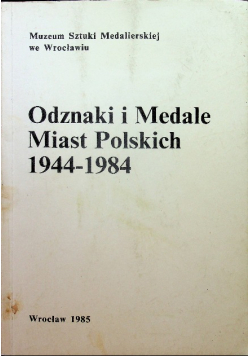 Odznaki i medale miast polskich 1944 1984