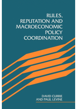 Rules, Reputation and Macroeconomic Policy Coordination