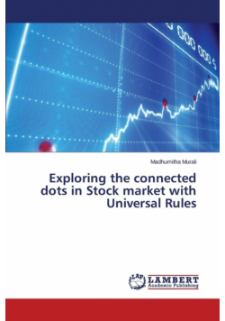 Exploring the connected dots in Stock market with Universal Rules