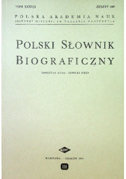 Polski słownik biograficzny Tom XXXV / 2 zeszyt 145