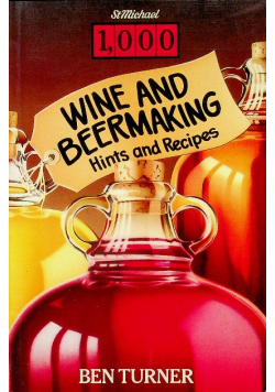 Wine and Beermaking Hints and Recipes