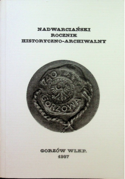 Nadwarciański rocznik historyczno - archiwalny Numer 4