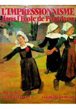 L Impressionnisme Dans l Ecole De Pont - Aven
