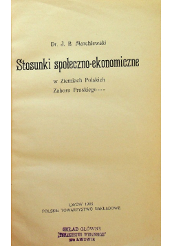 Stosunki społeczno - ekonomiczne w Ziemiach Polskich Zaboru Pruskiego 1903 r.