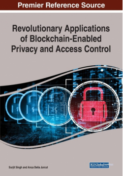 Revolutionary Applications of Blockchain-Enabled Privacy and Access Control