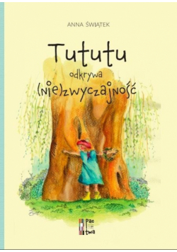 Tututu odkrywa (nie)zwyczajność