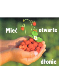 Perełka 115 - Mieć otwarte dłonie