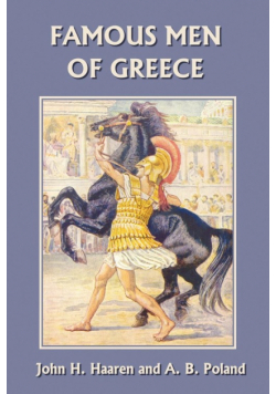 Famous Men of Greece (Yesterday's Classics)