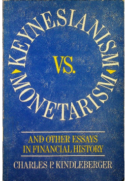 Keynesianism vs Monetarism and Other Essays in Financial History