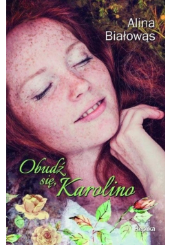 Obudź się Karolino