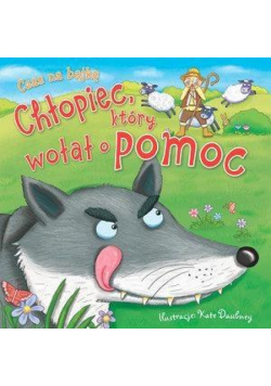 Czas na bajkę. Chłopiec, który wołał o pomoc